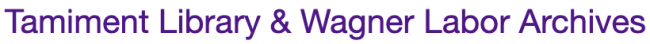Tamiment Library & Robert F. Wagner Labor Archives Logo